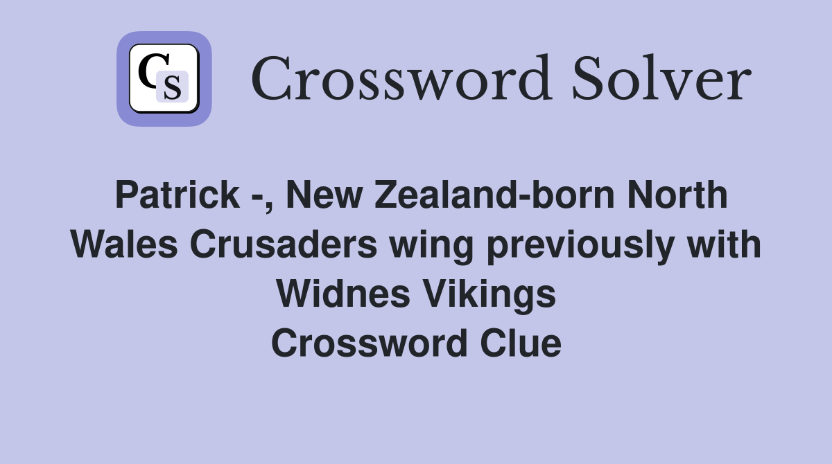 Patrick , New Zealandborn North Wales Crusaders wing previously with